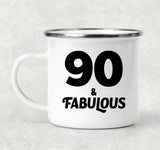 90th Birthday 90 & Fabulous - 12oz Camping Mug