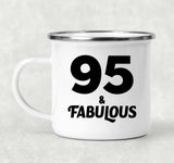 95th Birthday 95 & Fabulous - 12oz Camping Mug