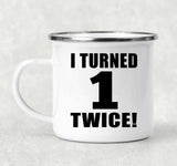2nd Birthday I Turned 1 Twice - 12oz Camping Mug