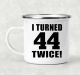 88th Birthday I Turned 44 Twice - 12oz Camping Mug