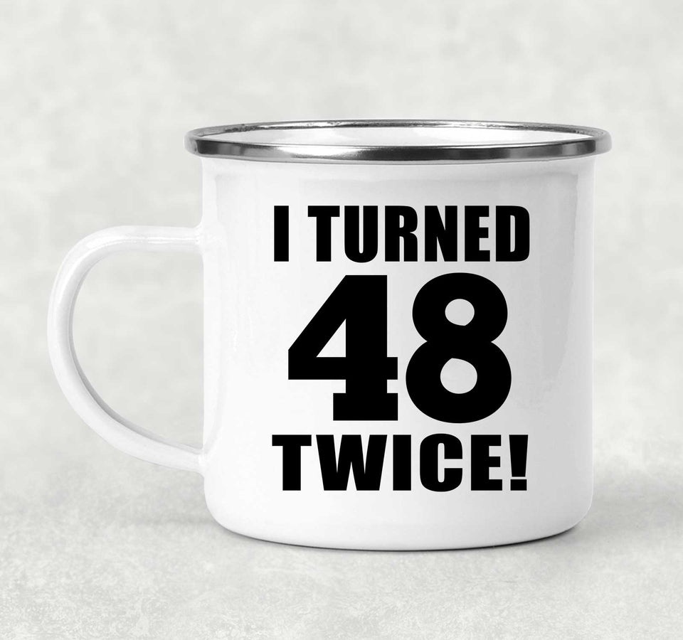 96th Birthday I Turned 48 Twice - 12oz Camping Mug