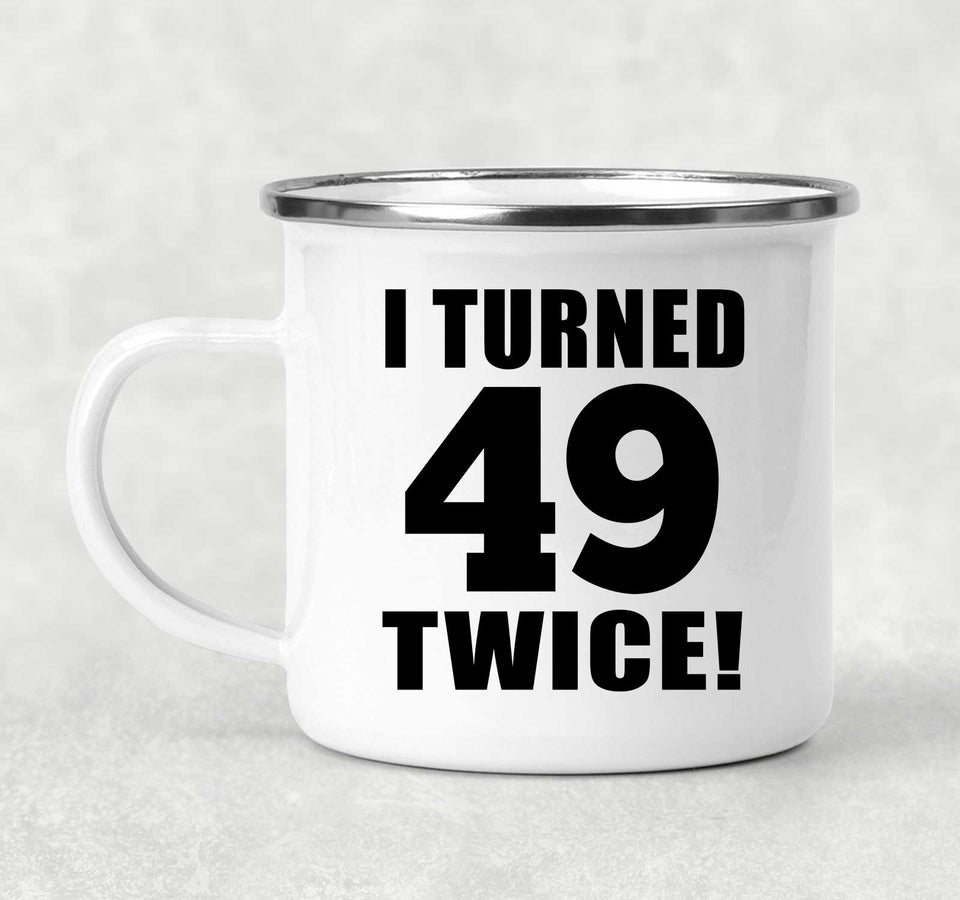 98th Birthday I Turned 49 Twice - 12oz Camping Mug