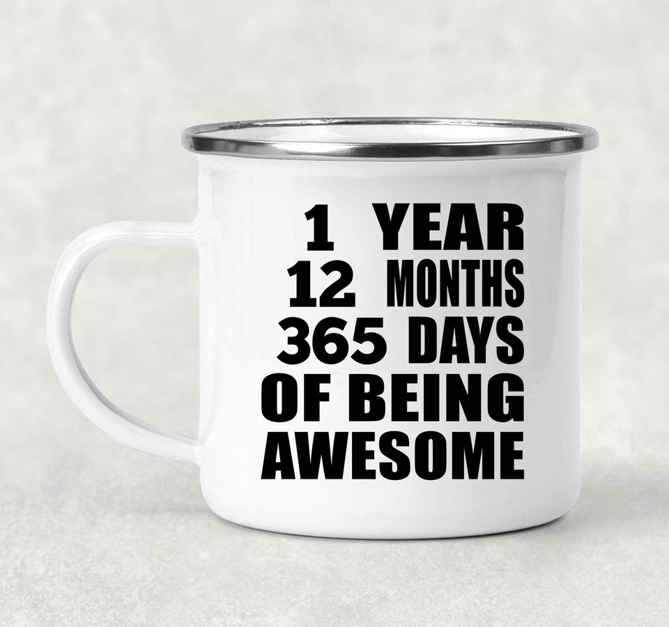 1st Birthday 1 Year 12 Months 365 Days Of Awesome - 12oz Camping Mug