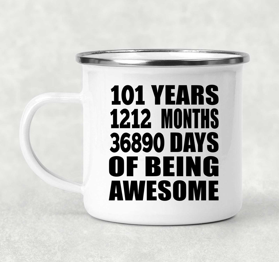 101st Birthday 101 Years 1212 Months 36890 Days Of Awesome - 12oz Camping Mug