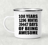 108th Birthday 108 Years 1296 Months 39447 Days Of Awesome - 12oz Camping Mug