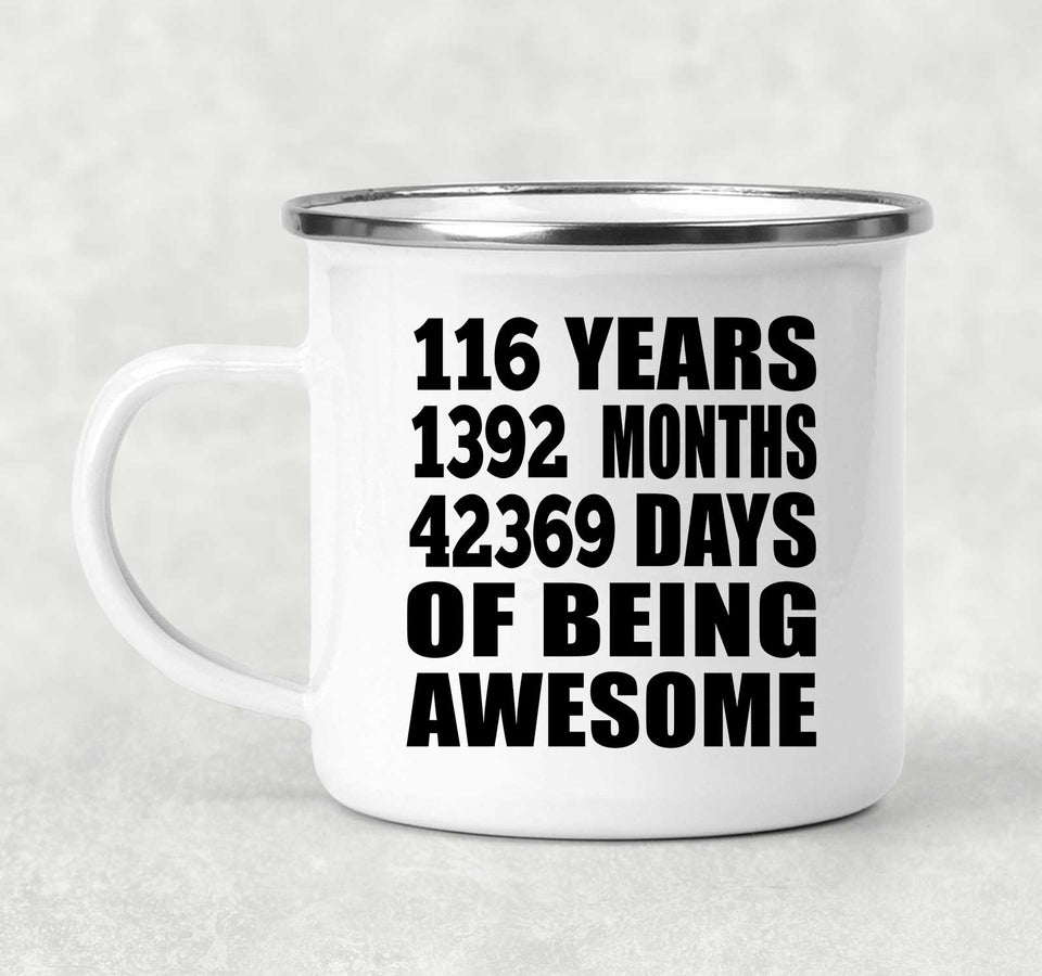 116th Birthday 116 Years 1392 Months 42369 Days Of Awesome - 12oz Camping Mug