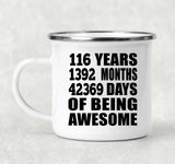 116th Birthday 116 Years 1392 Months 42369 Days Of Awesome - 12oz Camping Mug
