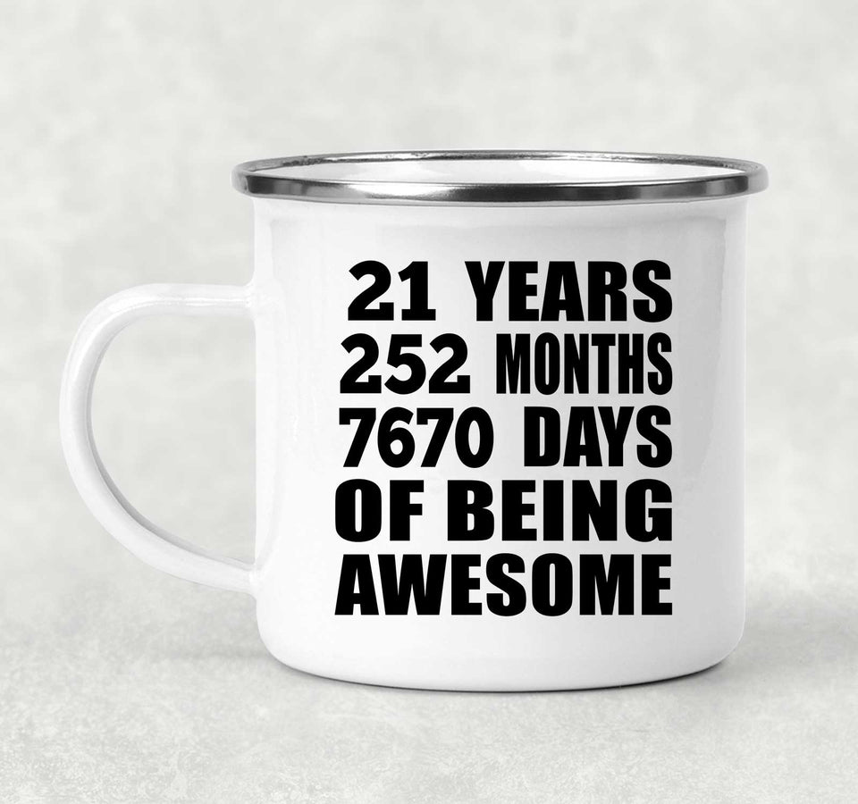 21st Birthday 21 Years 252 Months 7670 Days Of Awesome - 12oz Camping Mug