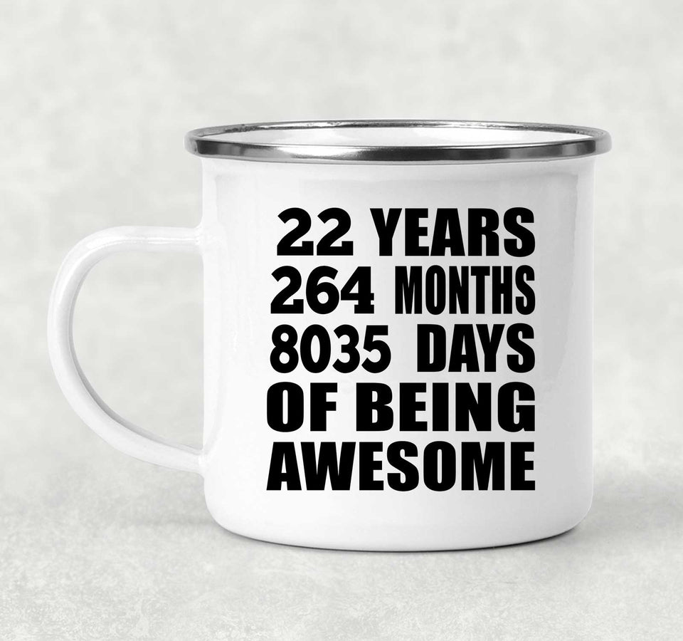 22nd Birthday 22 Years 264 Months 8035 Days Of Awesome - 12oz Camping Mug