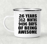 26th Birthday 26 Years 312 Months 9496 Days Of Awesome - 12oz Camping Mug