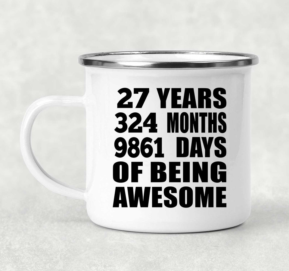 27th Birthday 27 Years 324 Months 9861 Days Of Awesome - 12oz Camping Mug