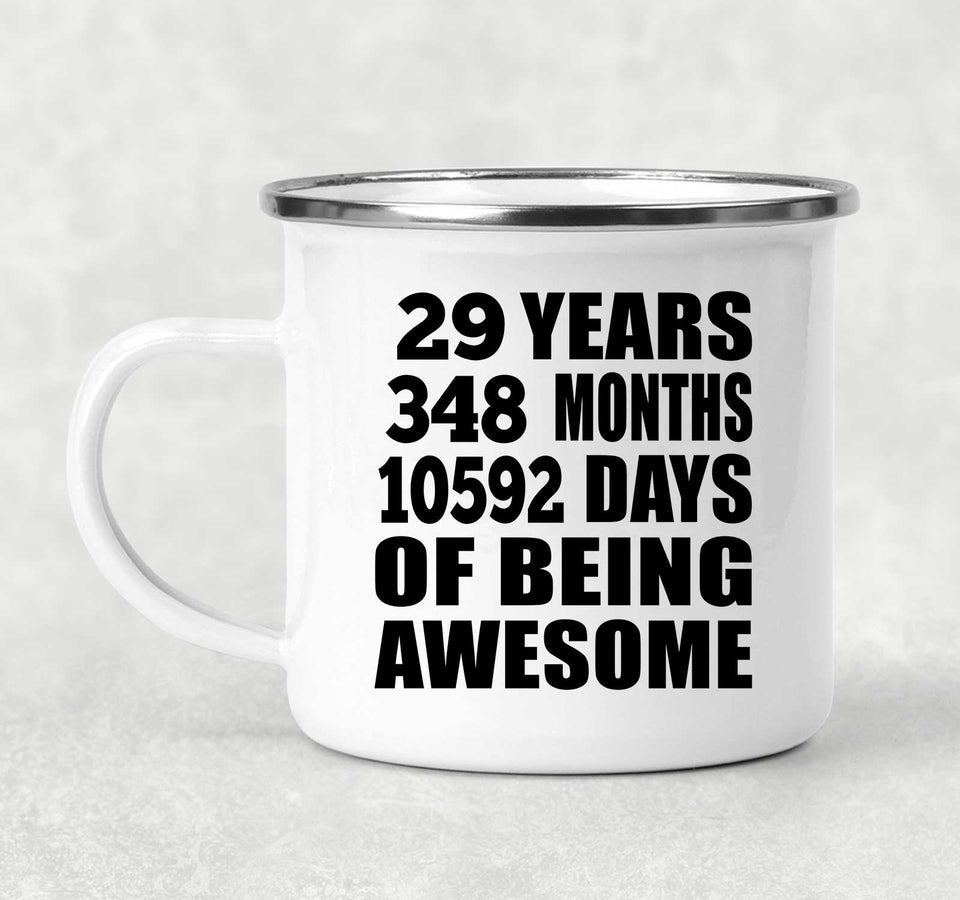 29th Birthday 29 Years 348 Months 10592 Days Of Awesome - 12oz Camping Mug