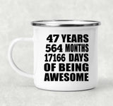 47th Birthday 47 Years 564 Months 17166 Days Of Awesome - 12oz Camping Mug