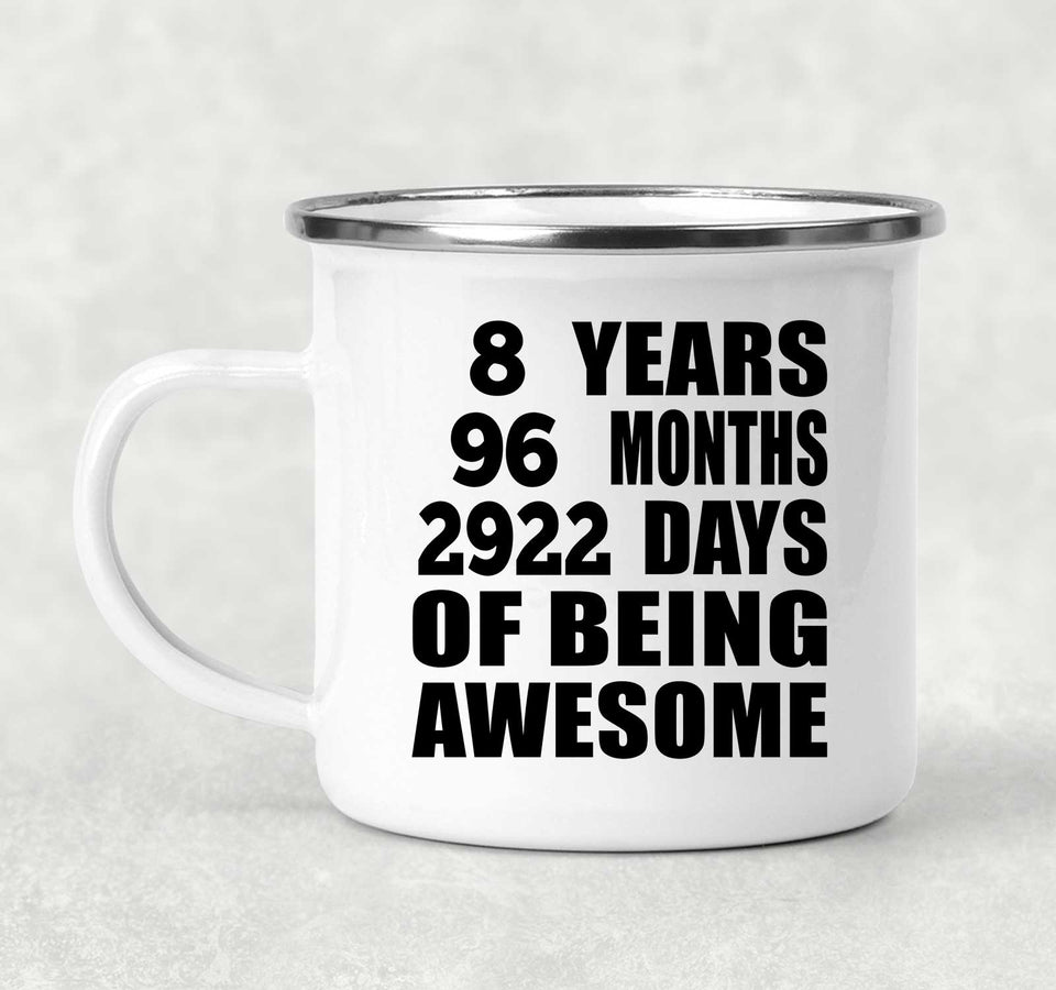 8th Birthday 8 Years 96 Months 2922 Days Of Awesome - 12oz Camping Mug
