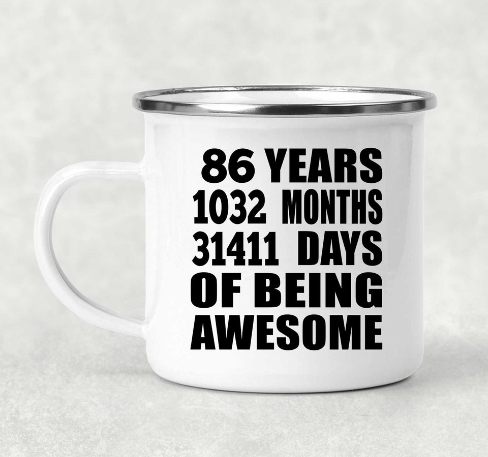 86th Birthday 86 Years 1032 Months 31411 Days Of Awesome - 12oz Camping Mug