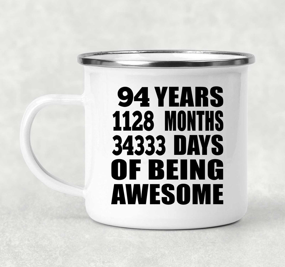 94th Birthday 94 Years 1128 Months 34333 Days Of Awesome - 12oz Camping Mug