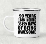 99th Birthday 99 Years 1188 Months 36159 Days Of Awesome - 12oz Camping Mug