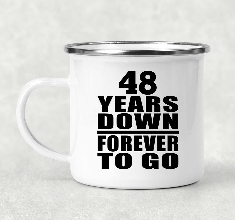 48th Anniversary 48 Years Down Forever to Go - 12oz Camping Mug