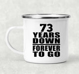 73rd Anniversary 73 Years Down Forever to Go - 12oz Camping Mug