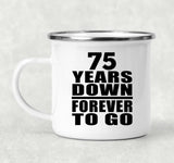 75th Anniversary 75 Years Down Forever to Go - 12oz Camping Mug
