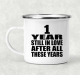 1st Anniversary 1 Year Still In Love After These Years - 12oz Camping Mug