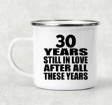 30th Anniversary 30 Years Still In Love After These Years - 12oz Camping Mug