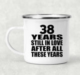 38th Anniversary 38 Years Still In Love After These Years - 12oz Camping Mug