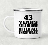 43rd Anniversary 43 Years Still In Love After These Years - 12oz Camping Mug