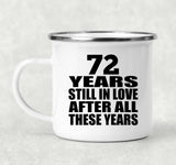 72nd Anniversary 72 Years Still In Love After These Years - 12oz Camping Mug