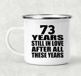 73rd Anniversary 73 Years Still In Love After These Years - 12oz Camping Mug