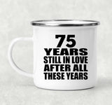 75th Anniversary 75 Years Still In Love After These Years - 12oz Camping Mug