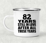 82nd Anniversary 82 Years Still In Love After These Years - 12oz Camping Mug