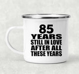 85th Anniversary 85 Years Still In Love After These Years - 12oz Camping Mug