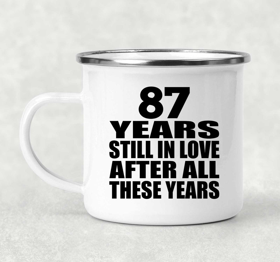 87th Anniversary 87 Years Still In Love After These Years - 12oz Camping Mug