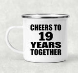 19th Anniversary Cheers To 19 Years Together - 12oz Camping Mug