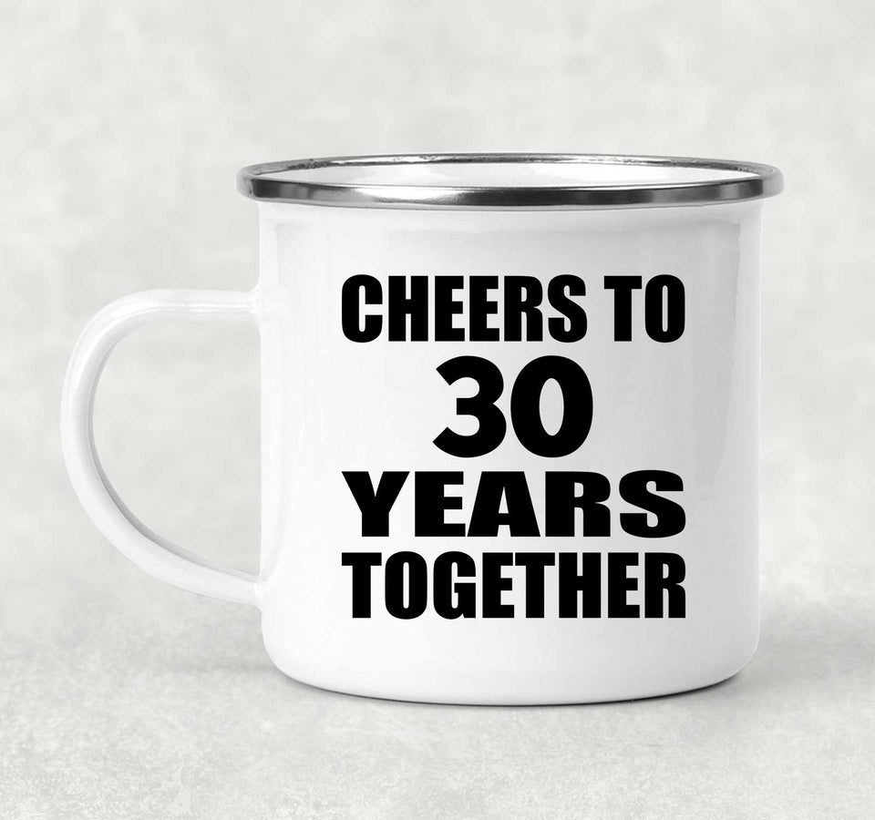30th Anniversary Cheers To 30 Years Together - 12oz Camping Mug