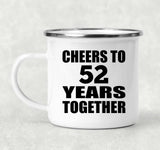 52nd Anniversary Cheers To 52 Years Together - 12oz Camping Mug