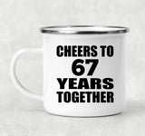 67th Anniversary Cheers To 67 Years Together - 12oz Camping Mug
