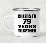 79th Anniversary Cheers To 79 Years Together - 12oz Camping Mug