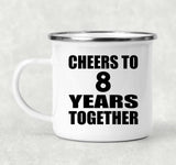 8th Anniversary Cheers To 8 Years Together - 12oz Camping Mug