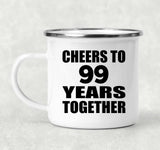 99th Anniversary Cheers To 99 Years Together - 12oz Camping Mug