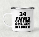 34th Anniversary 34 Years of Being Mrs Always Right - 12oz Camping Mug