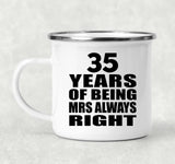 35th Anniversary 35 Years of Being Mrs Always Right - 12oz Camping Mug