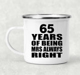 65th Anniversary 65 Years of Being Mrs Always Right - 12oz Camping Mug
