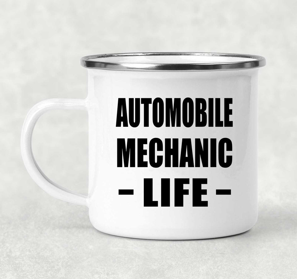 Automobile Mechanic Life - 12oz Camping Mug
