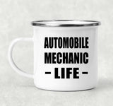 Automobile Mechanic Life - 12oz Camping Mug