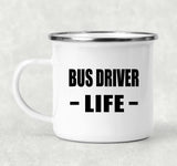 Bus Driver Life - 12oz Camping Mug