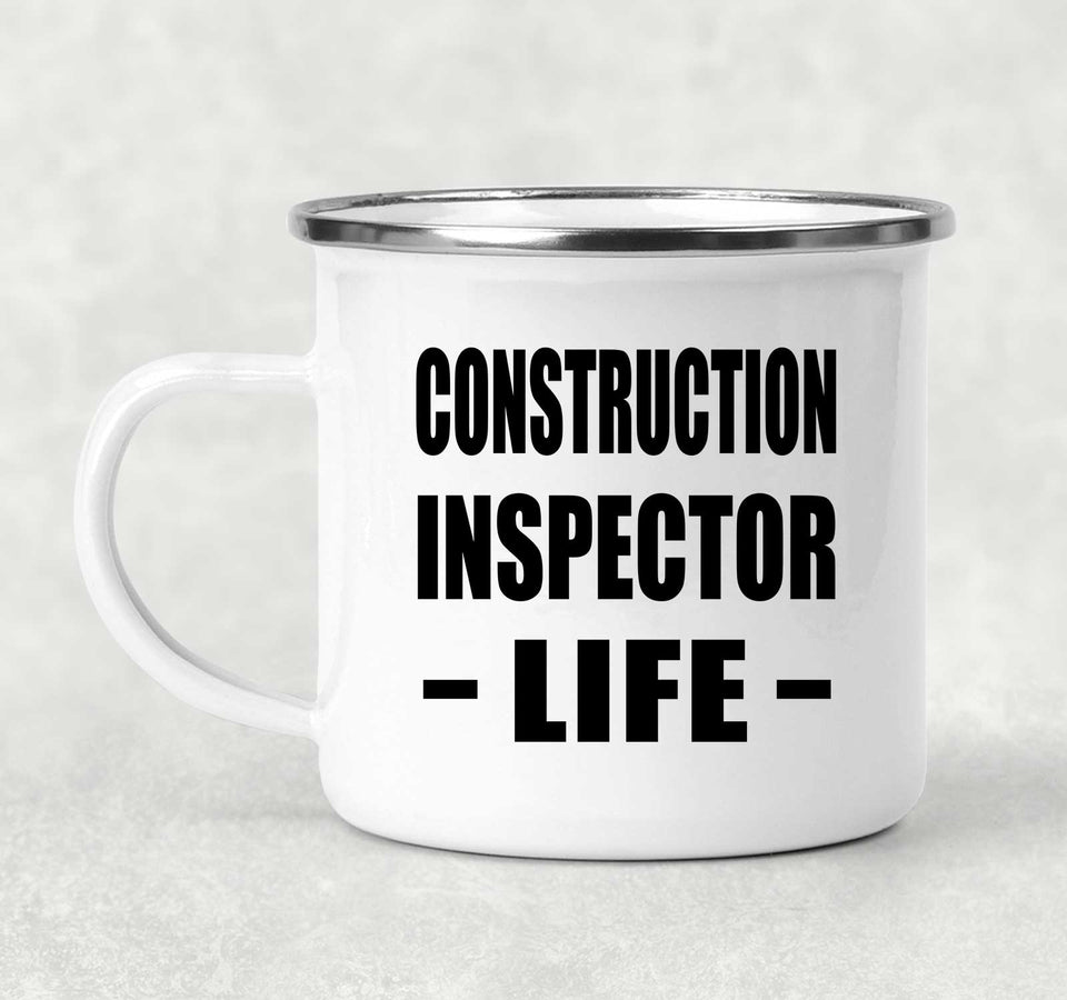 Construction Inspector Life - 12oz Camping Mug