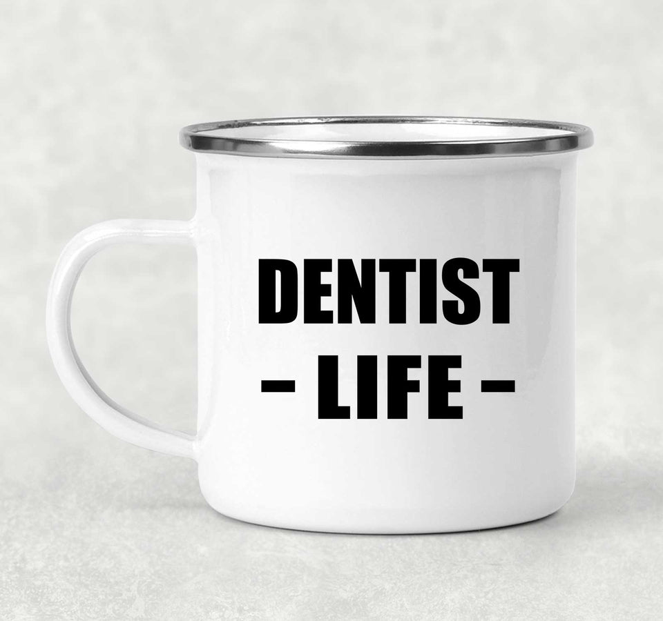 Dentist Life - 12oz Camping Mug