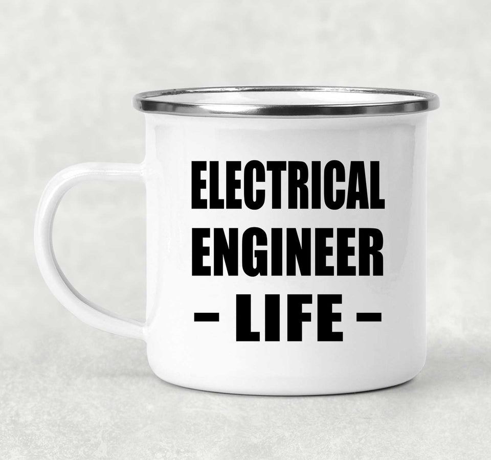 Electrical Engineer Life - 12oz Camping Mug